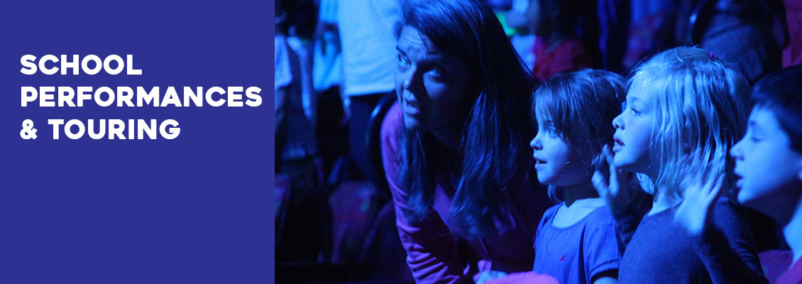 School Performances & Touring Shows