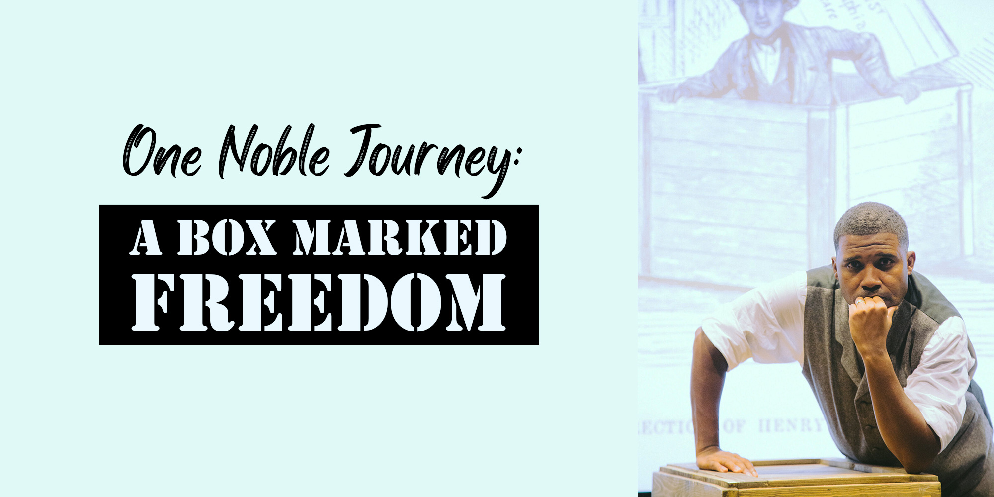 One Noble Journey: A  Box Marked Freedom