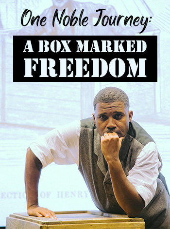 One Noble Journey: A Box Marked Freedom
