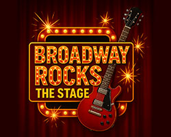 Broadway Rocks the Stage